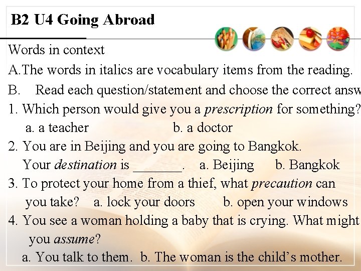 B 2 U 4 Going Abroad Words in context A. The words in italics