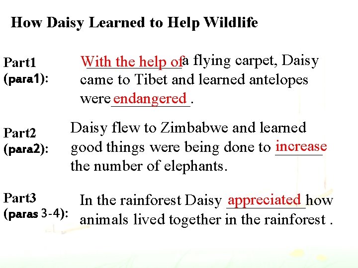How Daisy Learned to Help Wildlife Part 1 (para 1): ______a With the help