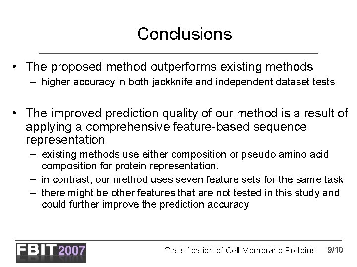 Conclusions • The proposed method outperforms existing methods – higher accuracy in both jackknife