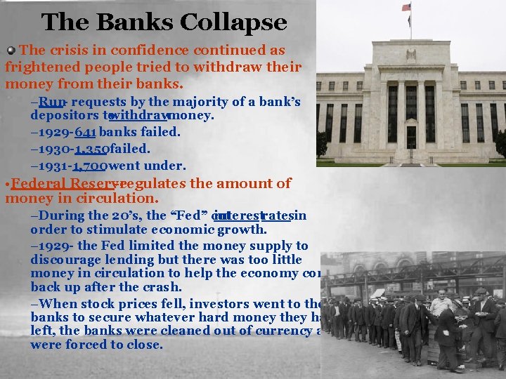 The Banks Collapse The crisis in confidence continued as frightened people tried to withdraw