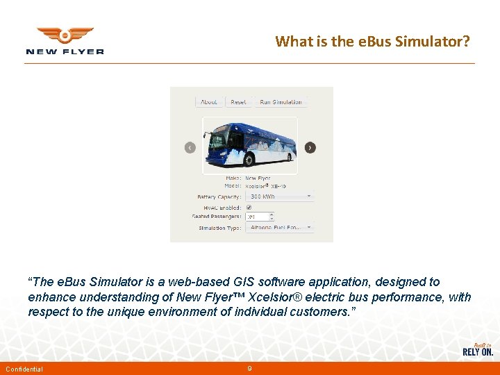 What is the e. Bus Simulator? “The e. Bus Simulator is a web-based GIS