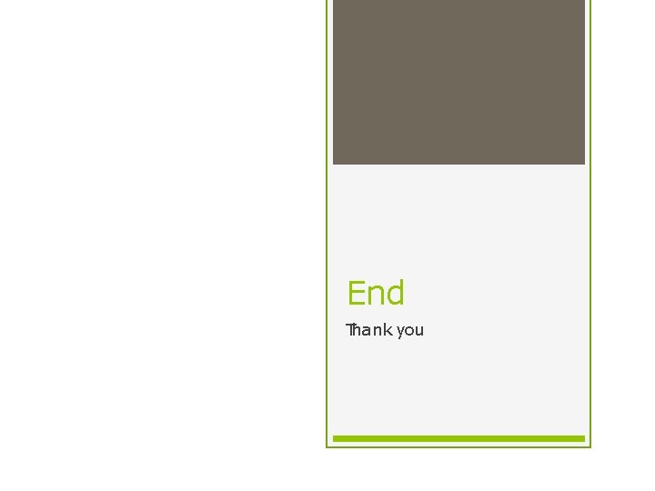 End Thank you 