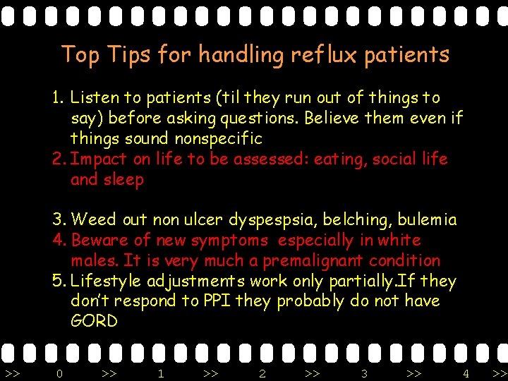 Top Tips for handling reflux patients 1. Listen to patients (til they run out