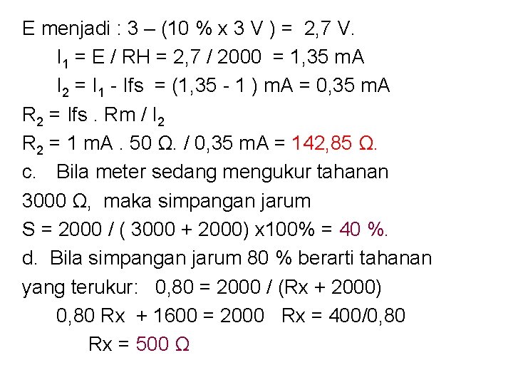 E menjadi : 3 – (10 % x 3 V ) = 2, 7