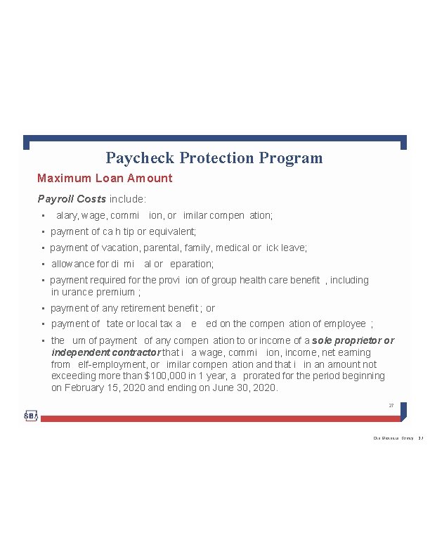 Paycheck Protection Program Maximum Loan Amount Payroll Costs include: • alary, wage, commi ion,