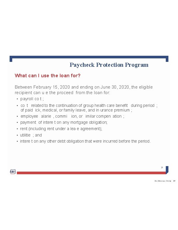 Paycheck Protection Program What can I use the loan for? Between February 15, 2020