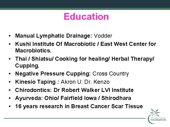 Education • Manual Lymphatic Drainage: Vodder • Kushi Institute Of Macrobiotic / East West