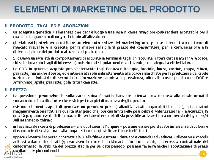 ELEMENTI DI MARKETING DEL PRODOTTO IL PRODOTTO - TAGLI ED ELABORAZIONI o un’adeguata genetica