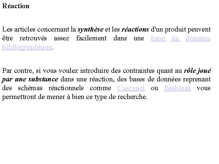 Réaction Les articles concernant la synthèse et les réactions d'un produit peuvent être retrouvés