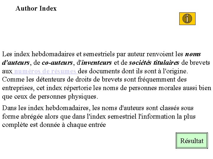 Author Index Les index hebdomadaires et semestriels par auteur renvoient les noms d'auteurs, de