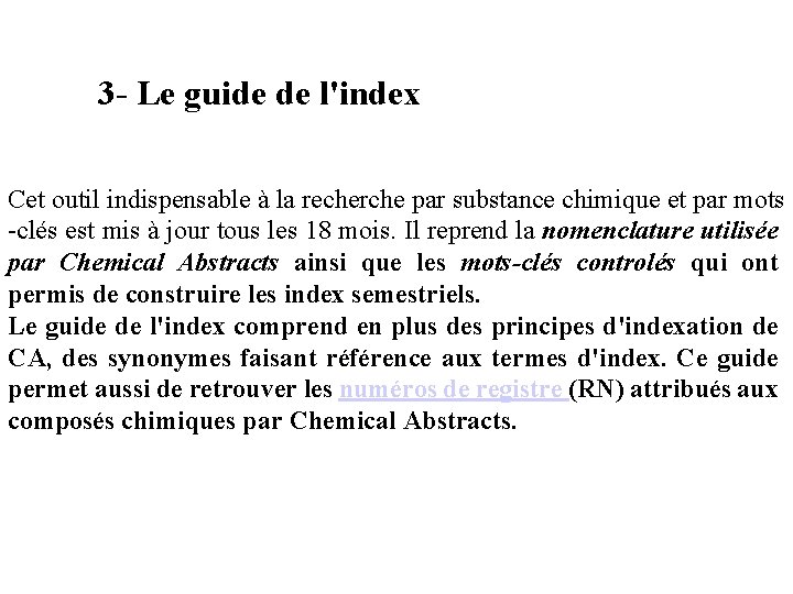 3 - Le guide de l'index Cet outil indispensable à la recherche par substance