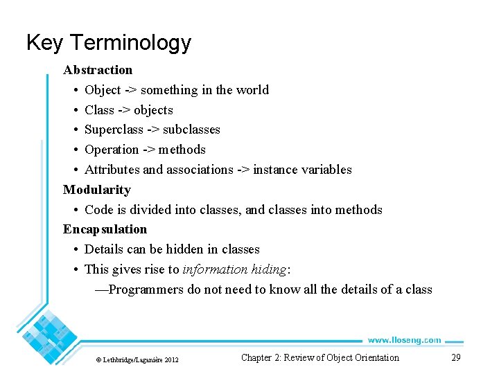 Key Terminology Abstraction • Object -> something in the world • Class -> objects Key Terminology Abstraction • Object -> something in the world • Class -> objects