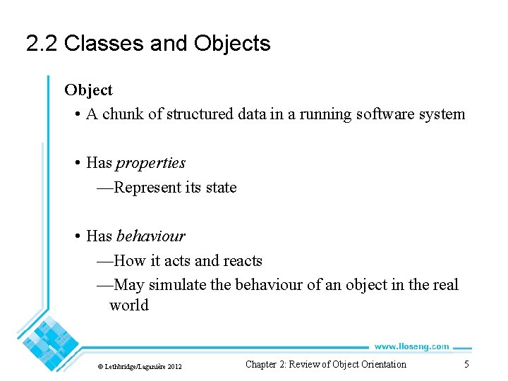 2. 2 Classes and Objects Object • A chunk of structured data in a 2. 2 Classes and Objects Object • A chunk of structured data in a