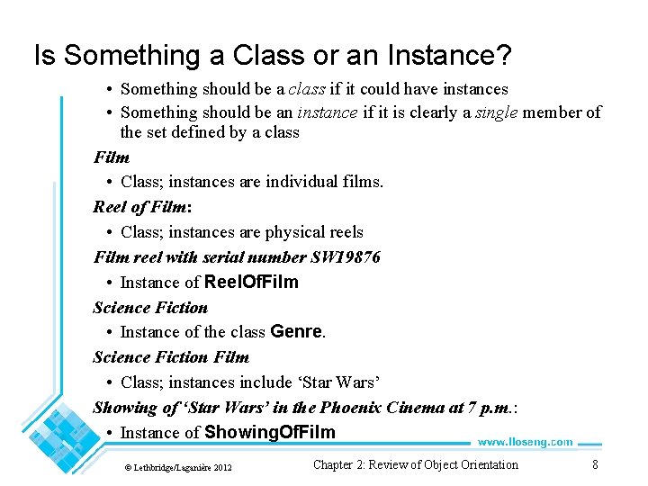 Is Something a Class or an Instance? • Something should be a class if Is Something a Class or an Instance? • Something should be a class if