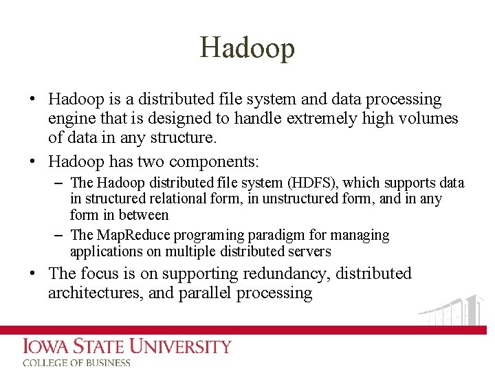 Hadoop • Hadoop is a distributed file system and data processing engine that is