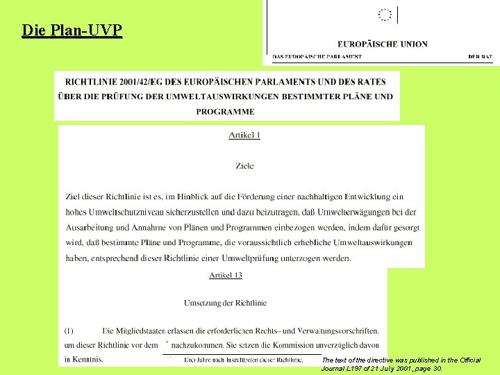 Die Plan-UVP The text of the directive was published in the Official Journal L