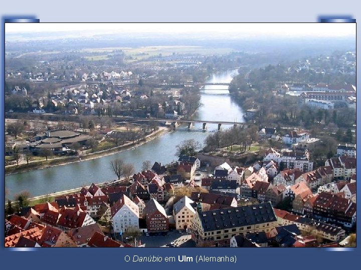 O Danúbio em Ulm (Alemanha) 