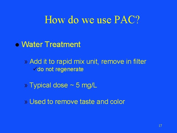 How do we use PAC? l Water Treatment » Add it to rapid mix