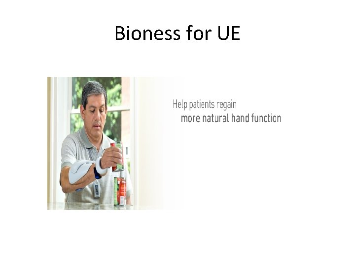 Bioness for UE 