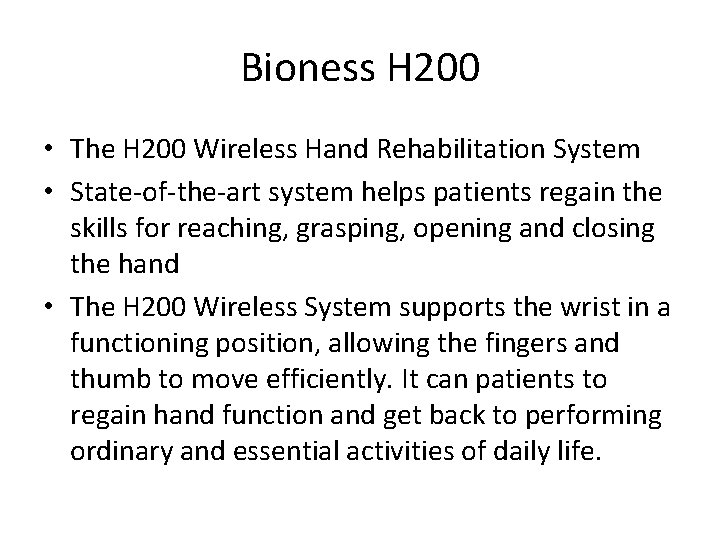 Bioness H 200 • The H 200 Wireless Hand Rehabilitation System • State-of-the-art system