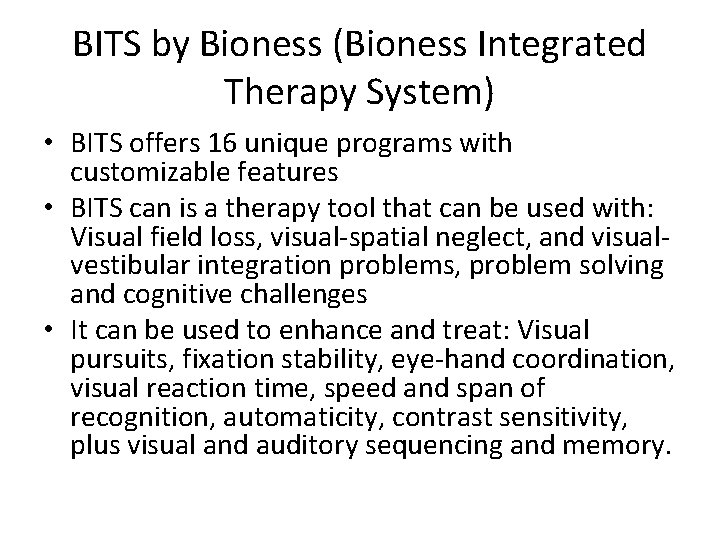 BITS by Bioness (Bioness Integrated Therapy System) • BITS offers 16 unique programs with