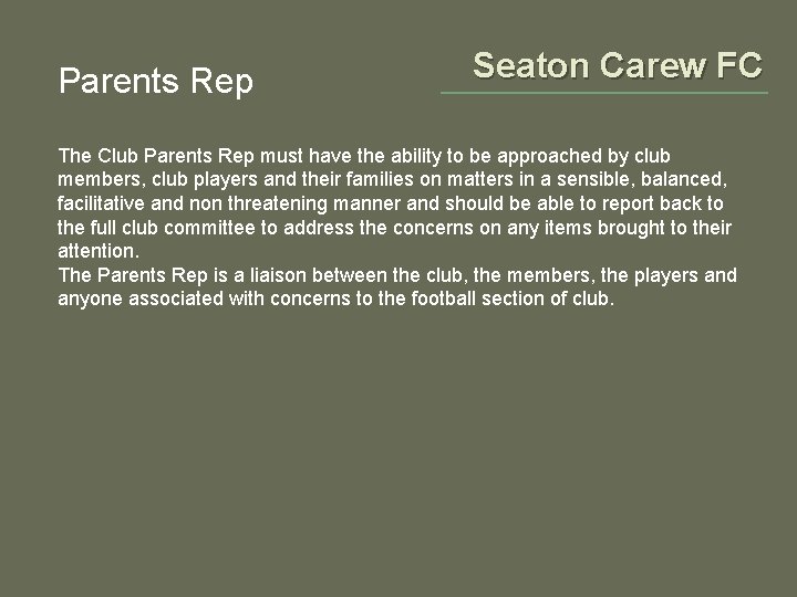 Parents Rep Seaton Carew FC The Club Parents Rep must have the ability to