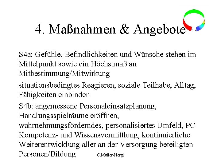 4. Maßnahmen & Angebote S 4 a: Gefühle, Befindlichkeiten und Wünsche stehen im Mittelpunkt