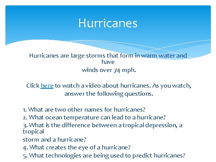 Hurricanes are large storms that form in warm water and have winds over 74