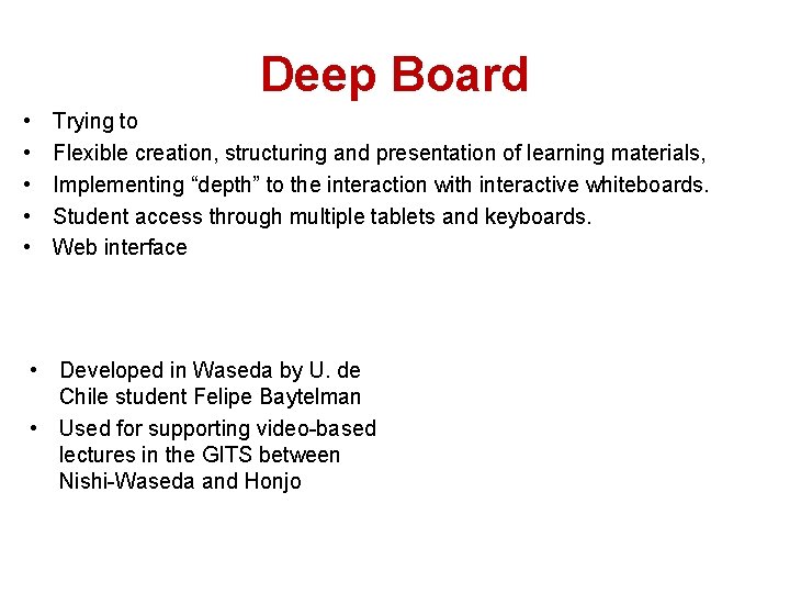 Deep Board • • • Trying to Flexible creation, structuring and presentation of learning