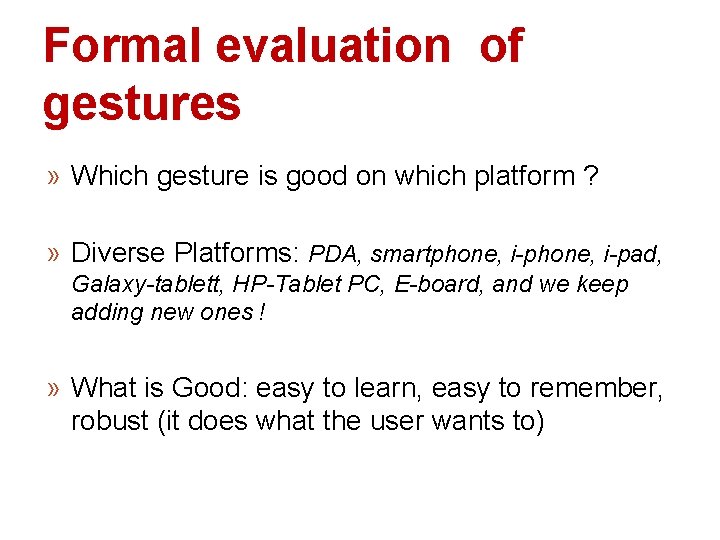 Formal evaluation of gestures » Which gesture is good on which platform ? »