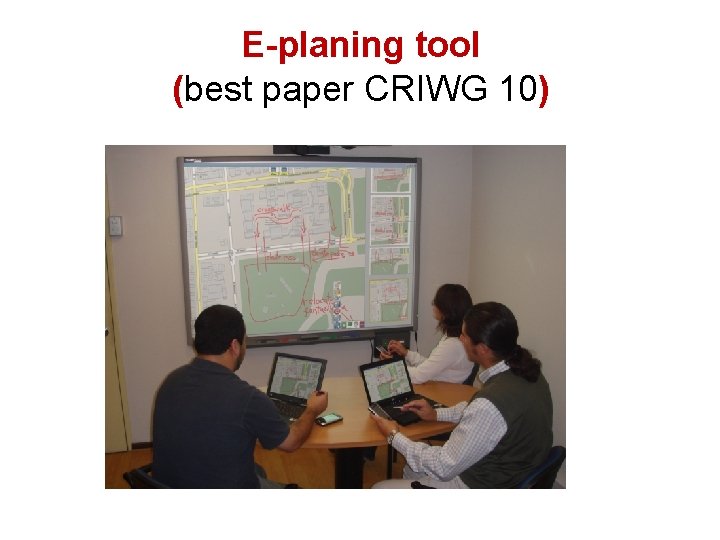 E-planing tool (best paper CRIWG 10) 