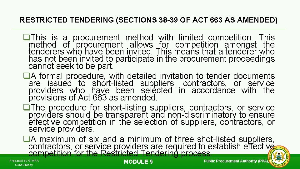RESTRICTED TENDERING (SECTIONS 38 -39 OF ACT 663 AS AMENDED) q. This is a