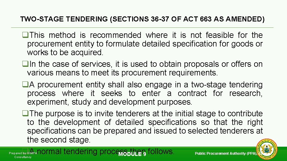 TWO-STAGE TENDERING (SECTIONS 36 -37 OF ACT 663 AS AMENDED) q. This method is