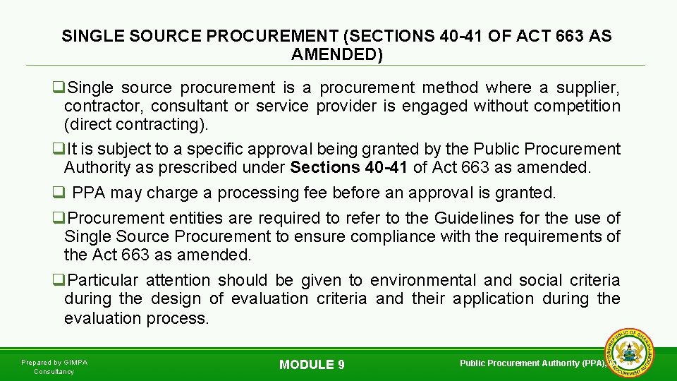 SINGLE SOURCE PROCUREMENT (SECTIONS 40 -41 OF ACT 663 AS AMENDED) q. Single source