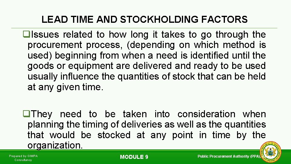 LEAD TIME AND STOCKHOLDING FACTORS q. Issues related to how long it takes to