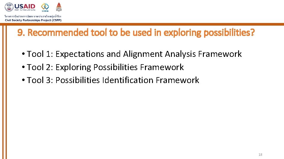 9. Recommended tool to be used in exploring possibilities? • Tool 1: Expectations and