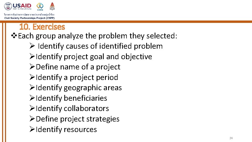 10. Exercises v. Each group analyze the problem they selected: Ø Identify causes of