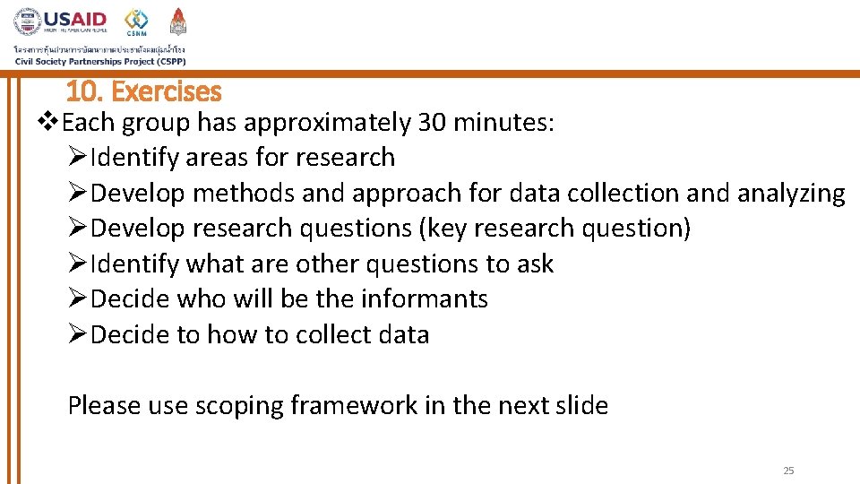 10. Exercises v. Each group has approximately 30 minutes: ØIdentify areas for research ØDevelop