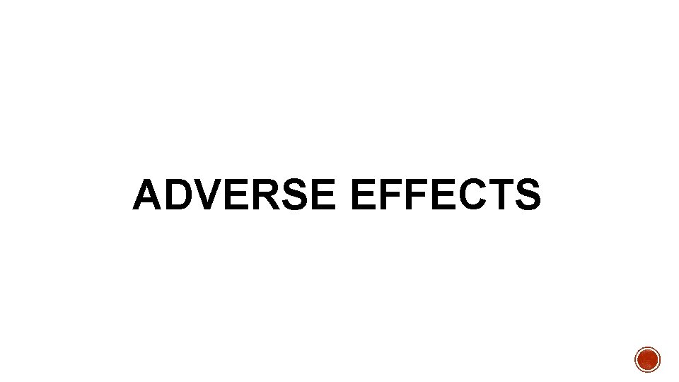ADVERSE EFFECTS 