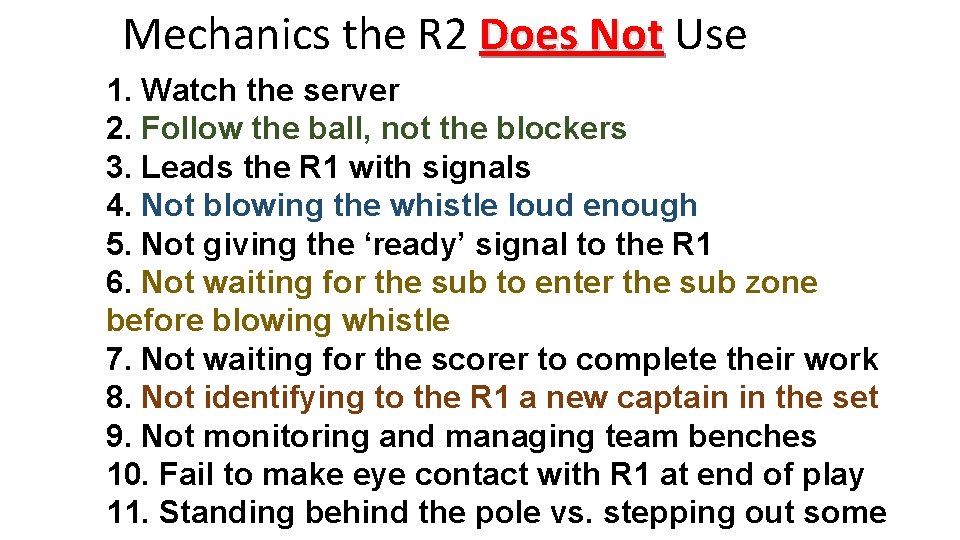 Mechanics the R 2 Does Not Use 1. Watch the server 2. Follow the