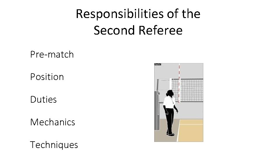 Responsibilities of the Second Referee Pre-match Position Duties Mechanics Techniques 