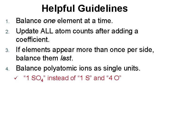 Helpful Guidelines 1. 2. 3. 4. Balance one element at a time. Update ALL