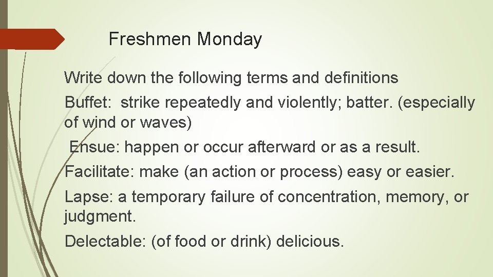 Freshmen Monday Write down the following terms and definitions Buffet: strike repeatedly and violently;