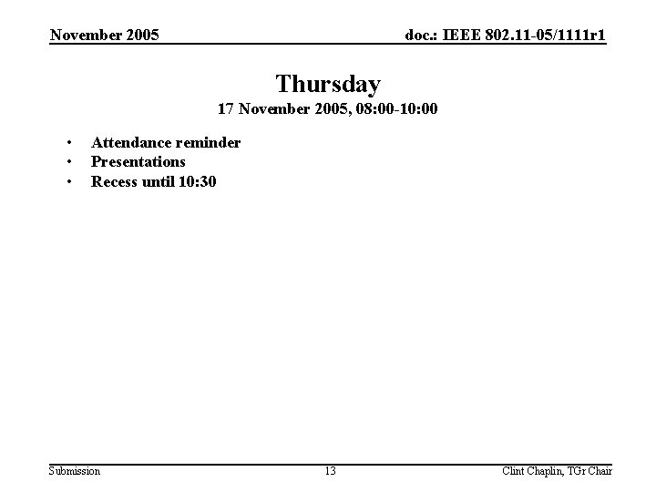 November 2005 doc. : IEEE 802. 11 -05/1111 r 1 Thursday 17 November 2005,