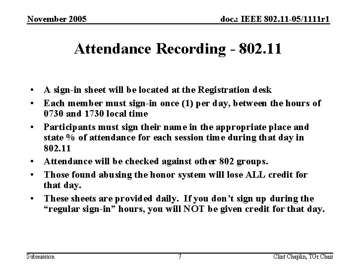 November 2005 doc. : IEEE 802. 11 -05/1111 r 1 Attendance Recording - 802.