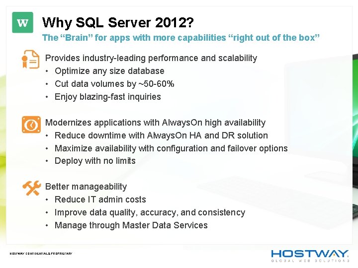 Why SQL Server 2012? The “Brain” for apps with more capabilities “right out of Why SQL Server 2012? The “Brain” for apps with more capabilities “right out of