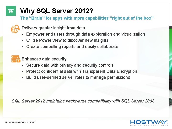 Why SQL Server 2012? The “Brain” for apps with more capabilities “right out of Why SQL Server 2012? The “Brain” for apps with more capabilities “right out of