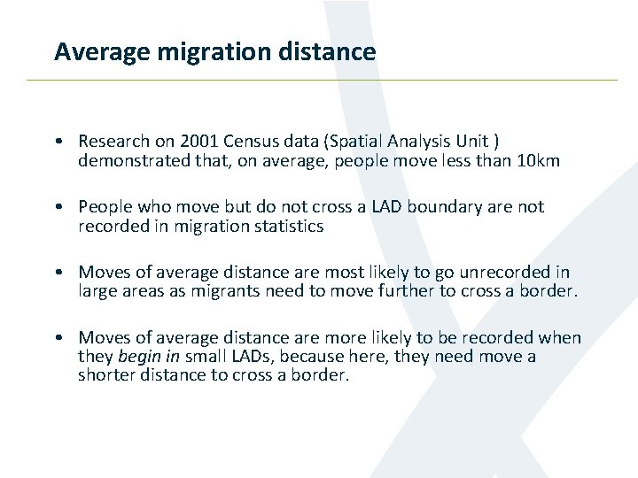 Average migration distance • Research on 2001 Census data (Spatial Analysis Unit ) demonstrated