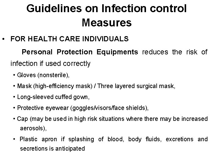 Guidelines on Infection control Measures • FOR HEALTH CARE INDIVIDUALS Personal Protection Equipments reduces
