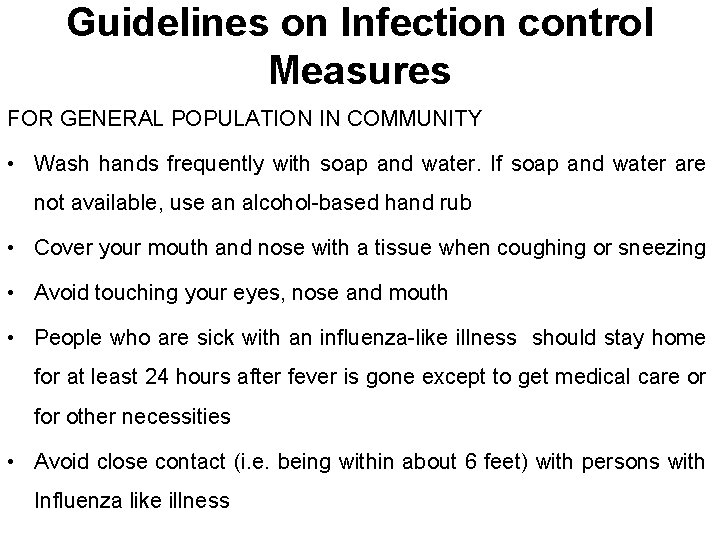 Guidelines on Infection control Measures FOR GENERAL POPULATION IN COMMUNITY • Wash hands frequently